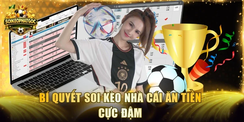 Bí quyết soi kèo nhà cái ăn tiền cực đậm